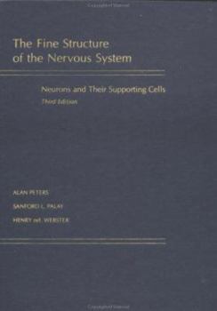 Hardcover The Fine Structure of the Nervous System: Neurons and Their Supporting Cells Book