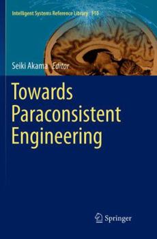 Paperback Towards Paraconsistent Engineering Book