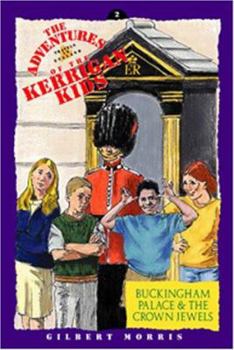 Paperback Buckingham Palace and the Crown Jewels (The Adventures of the Kerrigan Kids #2) Book