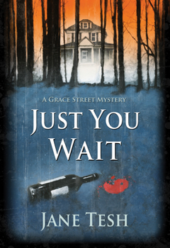 Paperback Just You Wait: A Grace Street Mystery [Large Print] Book