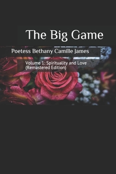 Paperback The Big Game: Volume 1: Spirituality and Love (Remastered Edition) Book