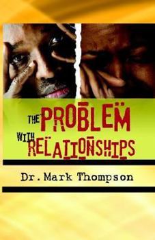 Paperback The Problem With Relationships Book