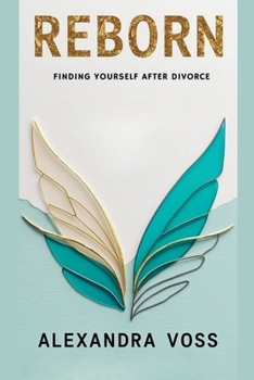 Paperback Reborn: Finding Yourself After Divorce Book