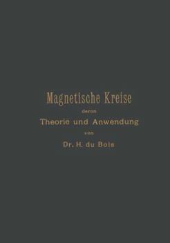 Paperback Magnetische Kreise, Deren Theorie Und Anwendung [German] Book
