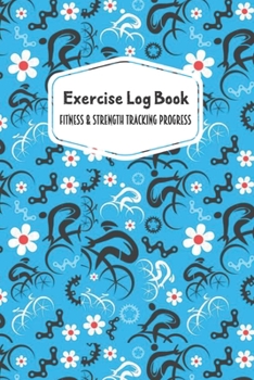 Exercise Log Book Fitness & Strength Tracking Progress: Artistic Bike Racing Themed 90 Day Goal Setting & Workout Tracker for Fitness & Weight Loss