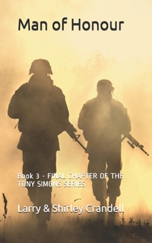 Paperback Man of Honour: Book 3 - FINAL CHAPTER OF THE TONY SIMONS SERIES Book