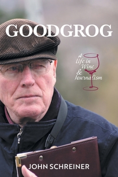 Paperback Goodgrog: A Life in Wine and Journalism Book