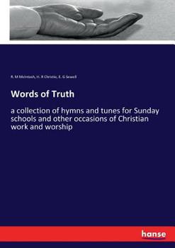 Paperback Words of Truth: a collection of hymns and tunes for Sunday schools and other occasions of Christian work and worship Book