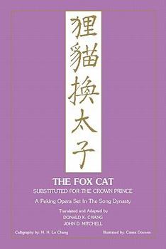 Fox Cat Substituted for the Crown Prince: A Peking Opera Set in the Song Dynasty (Lst)