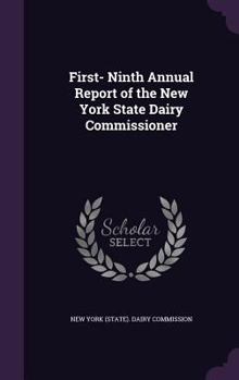 Hardcover First- Ninth Annual Report of the New York State Dairy Commissioner Book