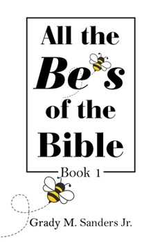 Paperback All the Be's of the Bible: Book 1 Book