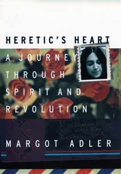 Paperback Heretic's Heart: A Journey through Spirit and Revolution Book