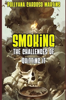 Paperback Smoking: The challenges of quitting it Book