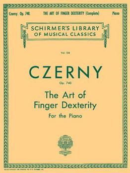 Paperback Art of Finger Dexterity, Op. 740 (Complete): Schirmer Library of Classics Volume 154 Piano Technique Book