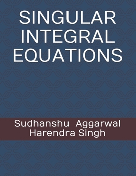 SINGULAR INTEGRAL EQUATIONS