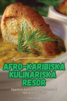 Paperback Afro-Karibiska Kulinariska Resor [Swedish] Book