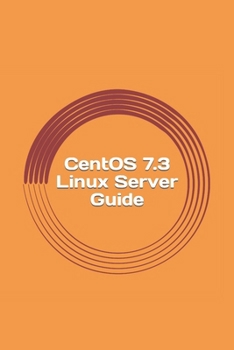 Paperback CentOS 7.3 Linux Server Guide Book