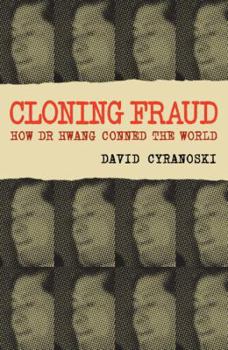 Hardcover Cloning Fraud: How Dr. Hwang Conned the World Book