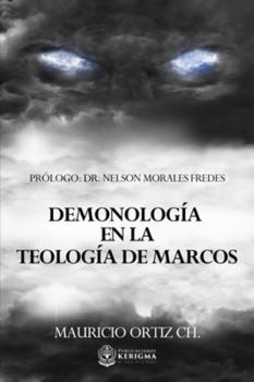 Paperback Demonolog?a en la Teolog?a de Marcos [Spanish] Book