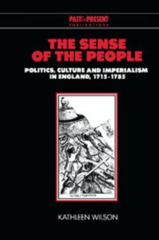 Hardcover The Sense of the People: Politics, Culture and Imperialism in England, 1715-1785 Book