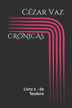 Paperback Crônicas: Livro 1 - de Teodoro [Portuguese] Book
