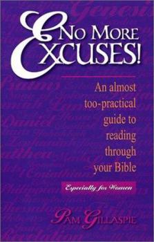 Paperback No More Excuses!: An Almost Too-Practical Guide to Reading Through Your Bible Book