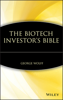 Hardcover The Biotech Investor's Bible Book