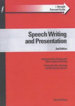 Paperback A Straightforward Guide to Speech Writing and Presentation (Straightforward Guides) Book