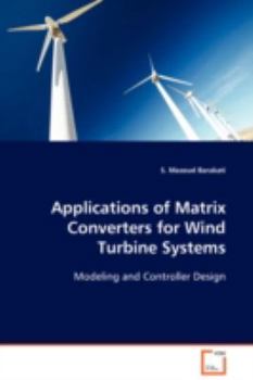 Paperback Applications of Matrix Converters for Wind Turbine Systems Book