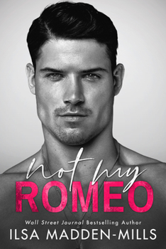 Not My Romeo - Book #1 of the Game Changers