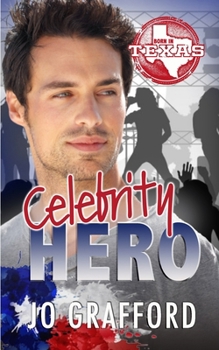 Celebrity Hero - Book #3 of the Born In Texas