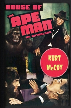 House of The Ape Man Anthology