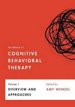 Hardcover Handbook of Cognitive Behavioral Therapy, Volume 1: Overview and Approaches Volume 1 Book