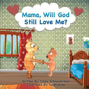 Paperback Mama, Will God Still Love Me? Book