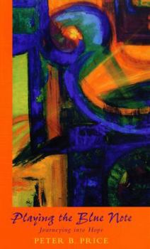 Paperback Playing the Blue Note: Journeying into Hope Book
