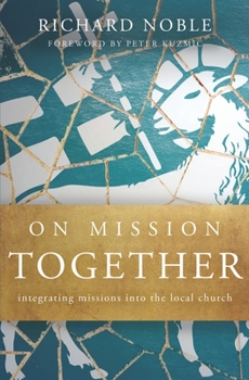 Paperback On Mission Together: Integrating Missions into the Local Church Book