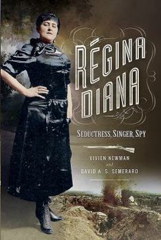 Hardcover Regina Diana: Seductress, Singer, Spy Book