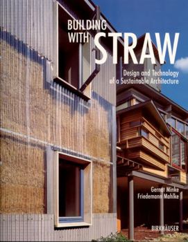 Paperback Building with Straw: Design and Technology of a Sustainable Architecture Book