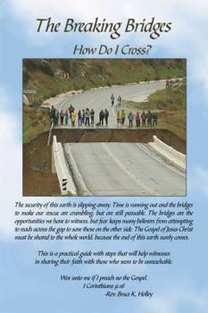 Paperback The Breaking Bridges: How Do I Cross? Book