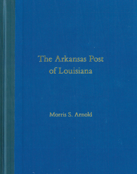 Hardcover The Arkansas Post of Louisiana Book