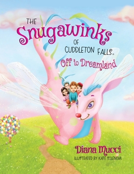 Paperback The Snugawinks of Cuddleton Falls, Off to Dreamland [Large Print] Book