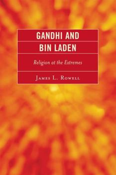 Paperback Gandhi and Bin Laden: Religion at the Extremes Book