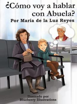 Hardcover ¿Cómo voy a hablar con Abuela? [Spanish] Book