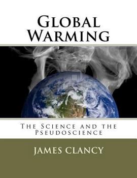 Paperback Global Warming: The Science and the Pseudoscience Book