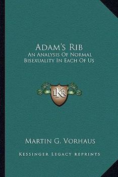Paperback Adam's Rib: An Analysis Of Normal Bisexuality In Each Of Us Book