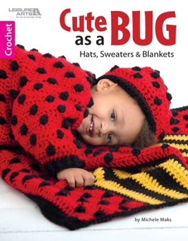 Paperback Cute as a Bug Hats, Sweaters & Blankets Book