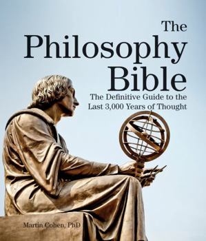Paperback The Philosophy Bible: The Definitive Guide to the Last 3,000 Years of Thought Book