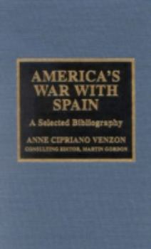 Hardcover America's War with Spain: A Selected Bibliography Book