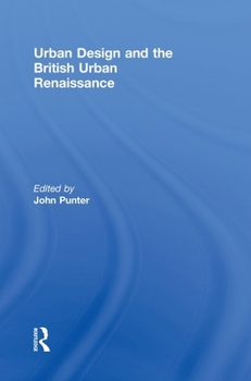 Hardcover Urban Design and the British Urban Renaissance Book