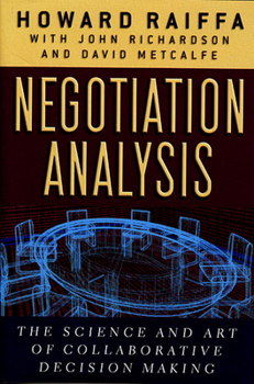 Paperback Negotiation Analysis: The Science and Art of Collaborative Decision Making Book